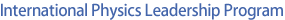 International Physics Leadership Program