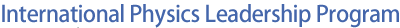 International Physics Leadership Program